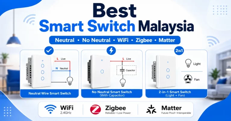 Best smart switch Malaysia guide with neutral no-neutral WiFi Zigbee and Matter options